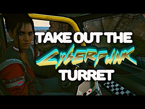 How to - Take out the AV turret - Life During Wartime - Cyberpunk 2077