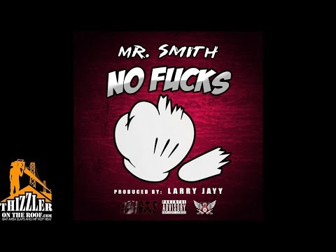 Mr.Smith - No F*cks (Summer Anthem) [Thizzler.com]