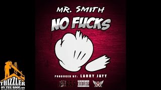 Mr.Smith - No F*cks (Summer Anthem) [Thizzler.com]