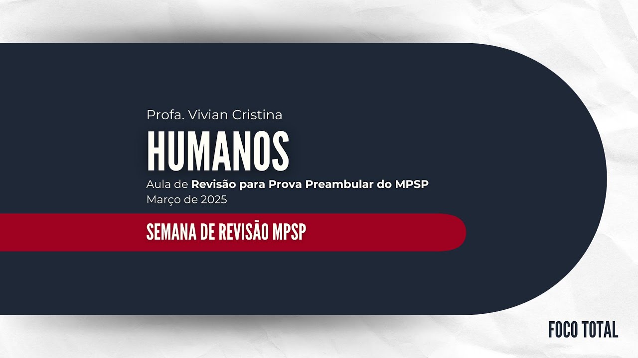 Semana de Revisão MPSP: Direitos Humanos (Profa. Vivian Cristina)