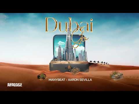 @Manybeat & @AaronSevilla - Dubai Go / Afro House