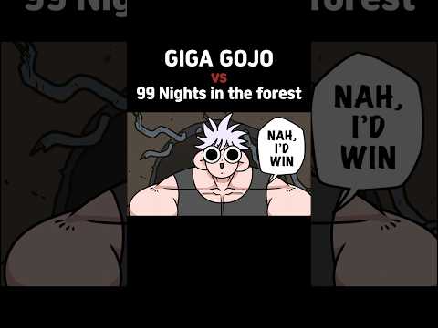 GIGA GOJO vs. 99 Nights in the forest!