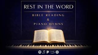 Rest In God's Word 😌 Peaceful Piano Hymns & Soft Spoken Bible Reading 📖