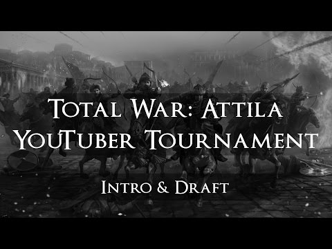 Total War: Attila YouTuber Tournament - Intro & Draft!