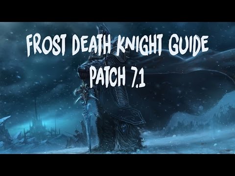 Frost Death Knight Legion Guide Patch 7.1