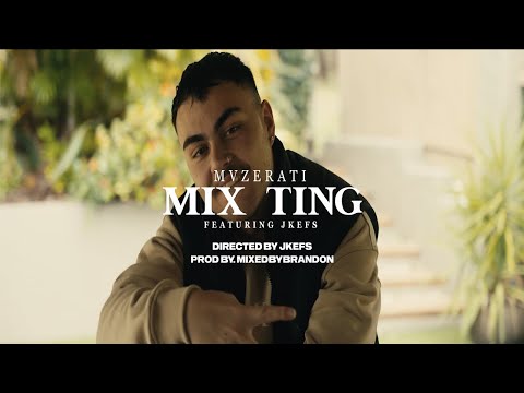 MVZERATI ft. Jkefs - Mix Ting (Official Music Video)