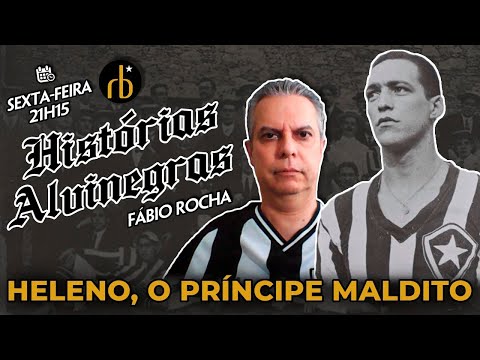 Histórias Gloriosas - Heleno de Freitas