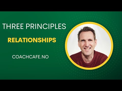 Michael Neill - Relationships and the Three Principles. Animated by CoachCafe.no