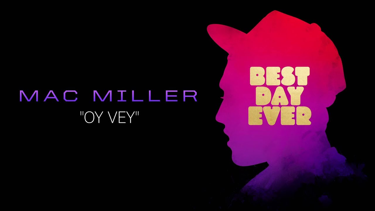 Mac Miller - Oy Vey
