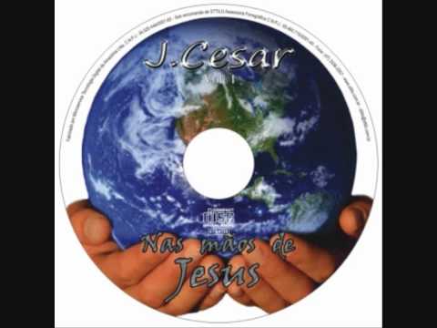 Jota Cesar- NAS MÃOS DE JESUS