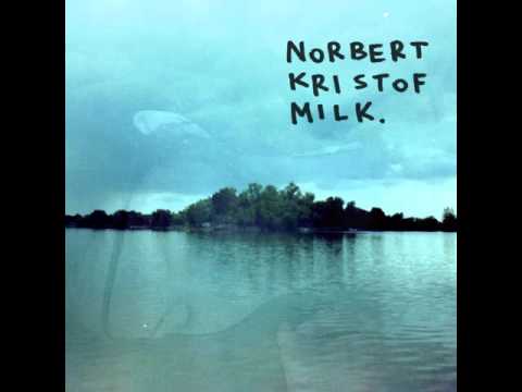Norbert Kristof - Milk (full album)