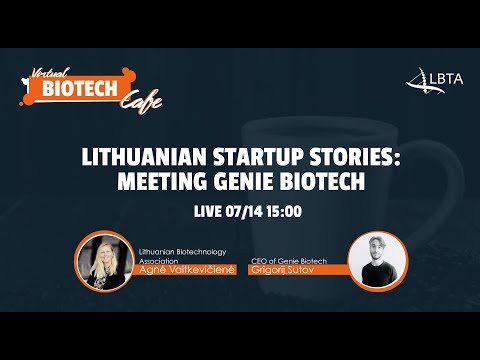 Virtual Biotech Cafe: Lithuanian startup stories: meeting genie biotech
