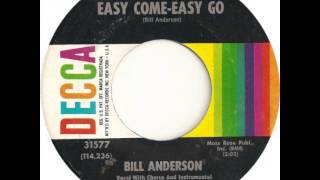 Bill Anderson ~ Easy Come - Easy Go