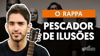 Pescador de Ilusões - O Rappa (aula de violão)