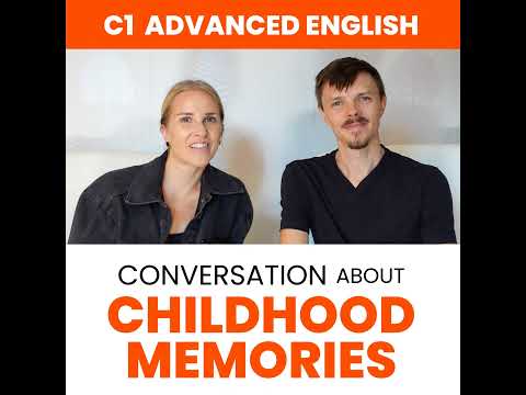 Advanced English Conversation: Childhood Memories — C1 Level