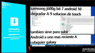 samsung j600g bit 7 android 10 degradar A 9 solucion de touch con FD Tool