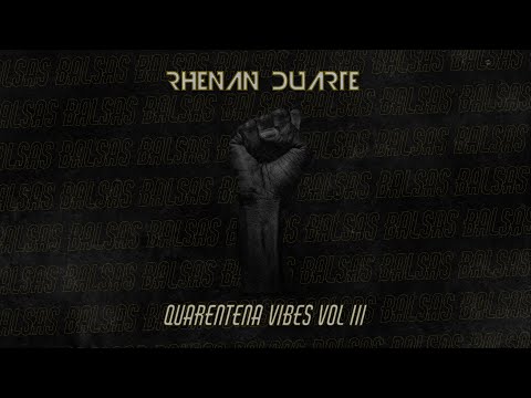 Rhenan Duarte - Balsas (Quarentena Vibes Vol. 3)