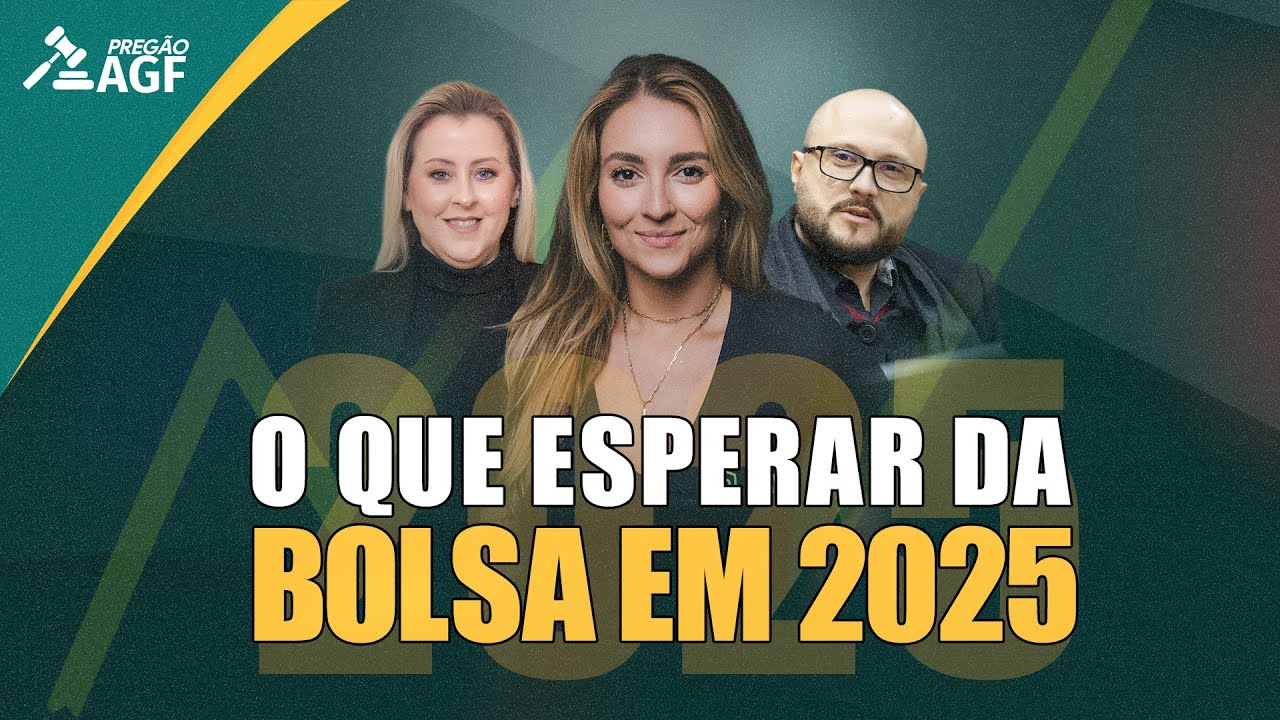 [PREGÃO AGF - 19/12/2024] O que esperar da Bolsa em 2025?