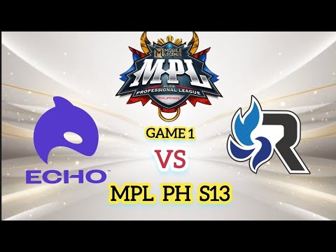 🔴 LIVE - GAME 1 | ECHO VS RSG | MPL PH S13 | MOBILE LEGENDS |