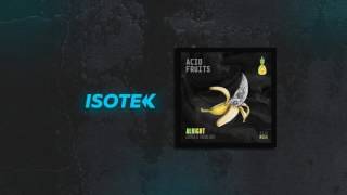 Isotek, Tough Art - Alright (Original Mix)