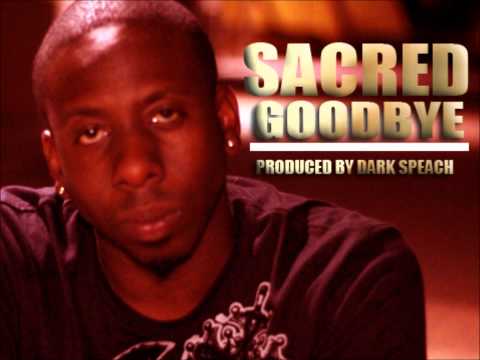 MC SACRED (GOODBYE ) produced by Dark Speach