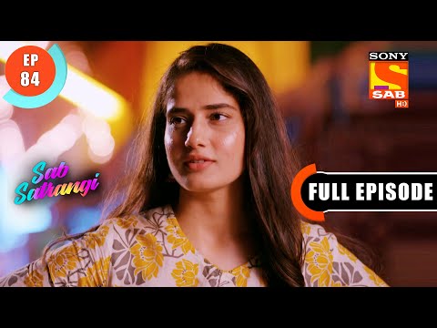 Will Shweta Succeed In Her Plan?- Sab Satrangi - Full Episode - Ep 84 - 14 May 2022