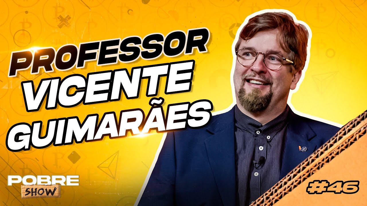 PROFESSOR VICENTE GUIMARÃES - Pobre Show #46