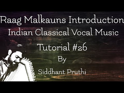 Raag Malkauns Introduction Tutorial #26 By Siddhant Pruthi Video