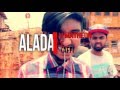 ALADA ( Official Music Video Full HD 2016 ) DJ Matheon FT Kafi