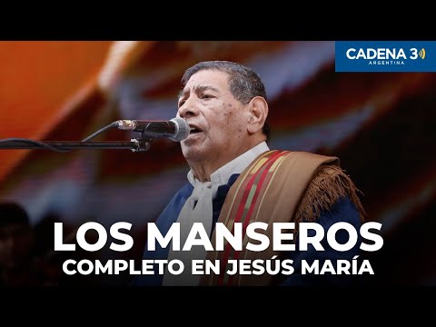 LOS MANSEROS SANTIAGUEÑOS - Recital COMPLETO en JESÚS MARÍA 2025 | Cadena 3 Argentina