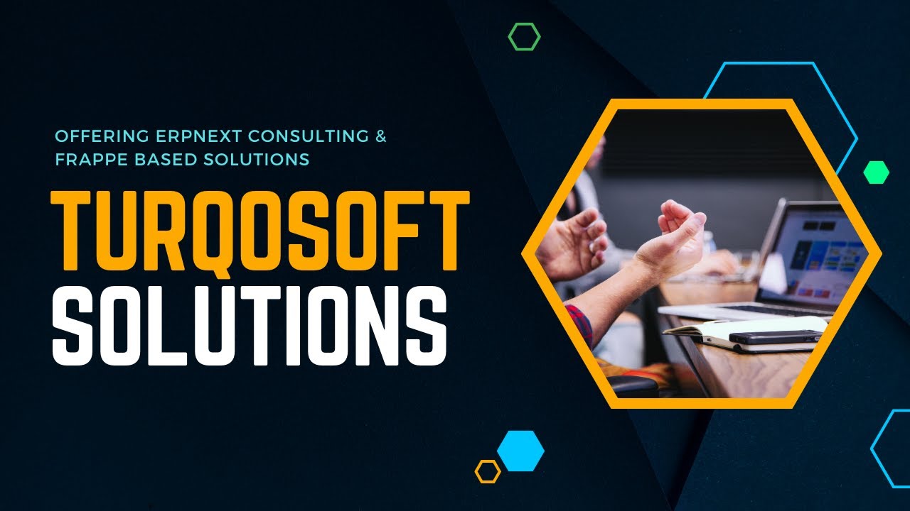 Turqosoft Solutions: Offering ERPNext Consulting and Frappe-based Solutions