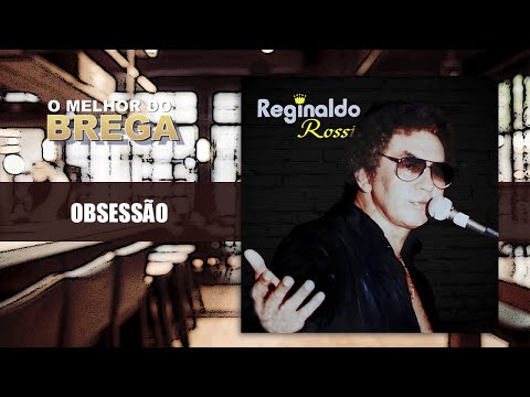 Reginaldo Rossi - Obsessão