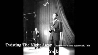 Sam Cooke - Twisting The Night Away - Live At The Harlem Square Club, 1963