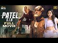 Patel SIR Latest Full Movie 4K Jagapathi Babu Tanya Hope Aamani Kannada Mango Indian Films