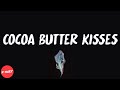 Chance The Rapper Cocoa Butter Kisses Lyrics