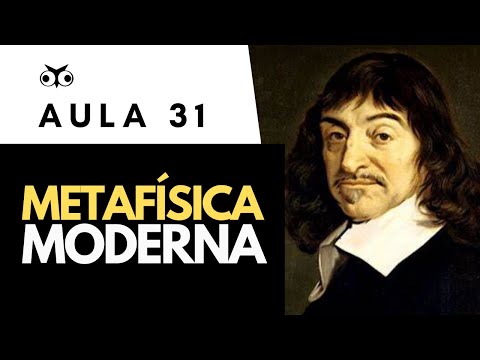 Metafísica Moderna | Introdução Geral à Filosofia | Prof. Vitor Lima | Aula 31