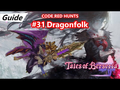 Dragonfolk (Chaos) First Playthrough - #31 Code Red Hunts Guide - Tales of Berseria - PS5 60fps