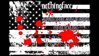 Nothingface - American Love (Redux)