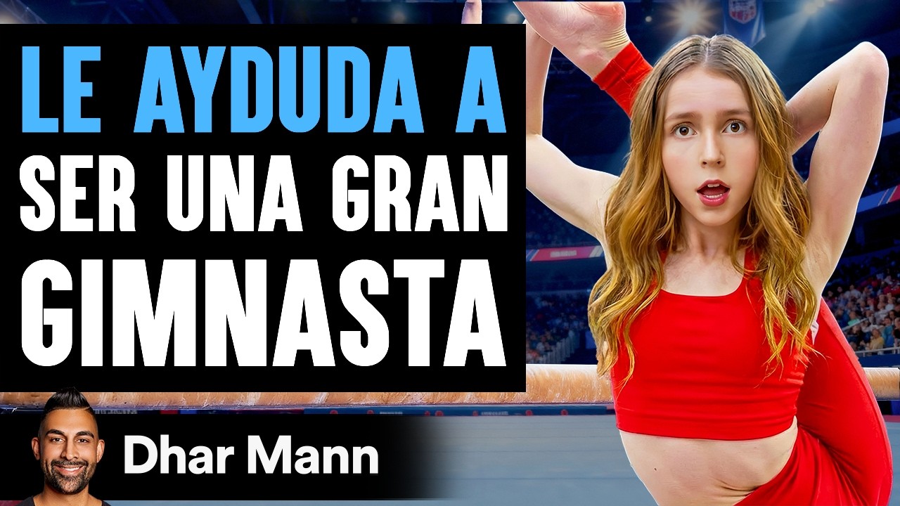 Le Ayuda A Ser Una Gran Gimnasta | Dhar Mann Studios