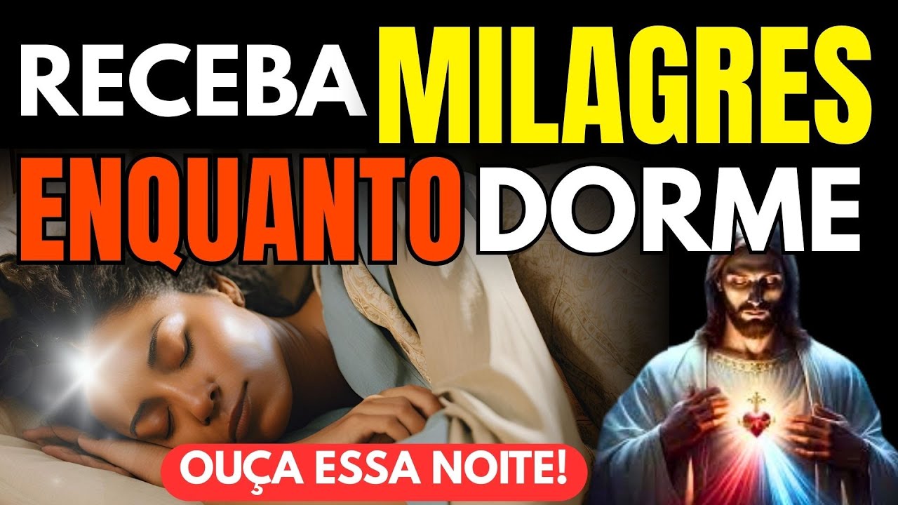 RECEBA MILAGRES ENQUANTO DORME! JESUS VAI TE TOCAR DORMINDO!