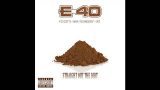 E-40 &quot;Straight Out The Dirt&quot; Feat. Yo Gotti  x NBA Youngboy  x JPZ (Audio)