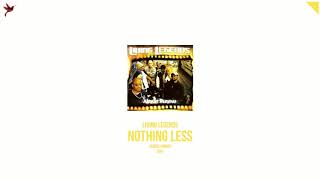 Living Legends - Nothing Less