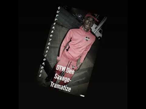 Dee Savage   Tramatized
