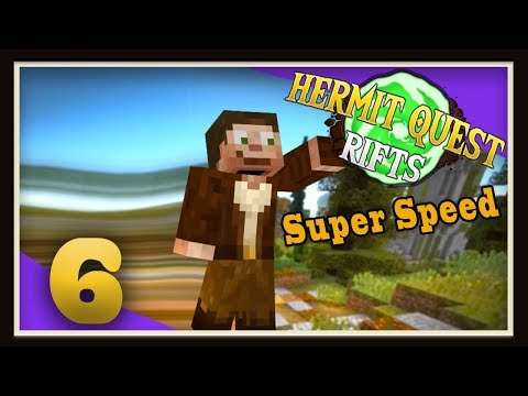 Hermit Quest Rifts Ep6 -  Super Scar Speed!