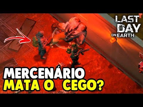 MERCENARY KILLS THE BLIND? - Last Day On Earth