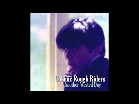 Daniel Wylie's Cosmic Rough Riders another wasted day