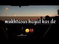 Mukhtasar Hayat Kar Day Song Lyrics What S App Status