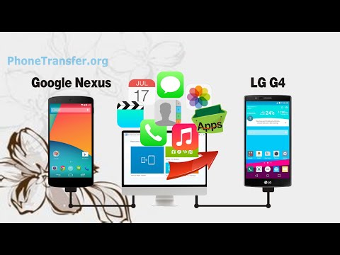 How to Migrate Nexus 6 Files to LG G4, Sync All Data from Google Nexus 6/5/4 Phone to LG G4