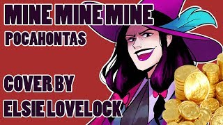 Mine Mine Mine - Disney&#39;s Pocahontas - female cover by Elsie Lovelock ft. RedyyChuu
