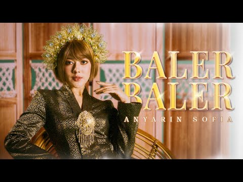 Anyarin Sofia - Baler Baler [Official Music Video]